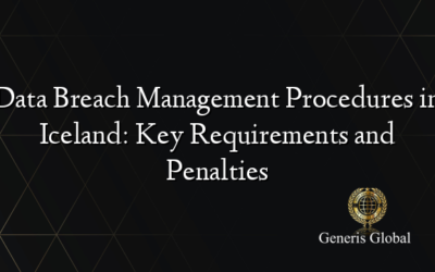 Data Breach Management Procedures in Iceland: Key Requirements and Penalties