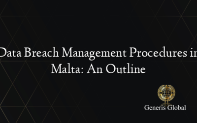 Data Breach Management Procedures in Malta: An Outline