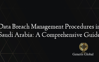 Data Breach Management Procedures in Saudi Arabia: A Comprehensive Guide