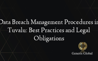 Data Breach Management Procedures in Tuvalu: Best Practices and Legal Obligations