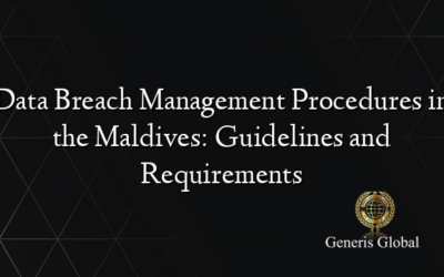 Data Breach Management Procedures in the Maldives: Guidelines and Requirements