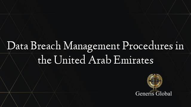Data Breach Management Procedures in the United Arab Emirates