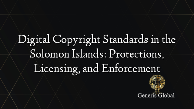 Companies Should License Copyrighted Content Solomon Islands Diplomatic Tightrope: The Solomon Islands Treaty