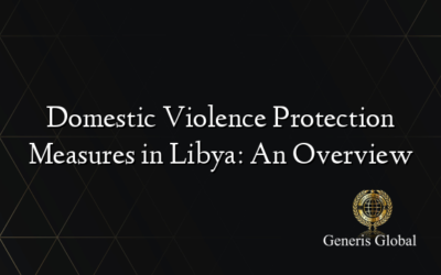 Domestic Violence Protection Measures in Libya: An Overview