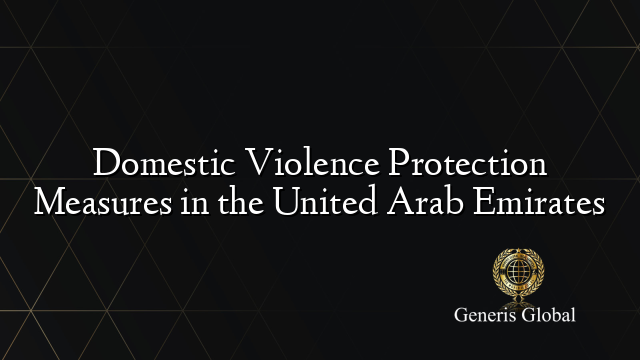 Domestic Violence Protection Measures in the United Arab Emirates