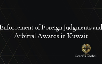 Enforcement of Foreign Judgments and Arbitral Awards in Kuwait