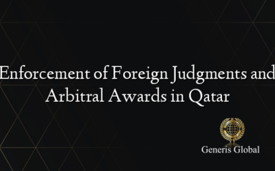 Enforcement of Foreign Judgments and Arbitral Awards in Qatar