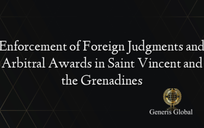 Enforcement of Foreign Judgments and Arbitral Awards in Saint Vincent and the Grenadines