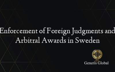 Enforcement of Foreign Judgments and Arbitral Awards in Sweden