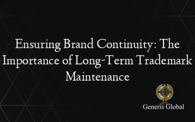 Ensuring Brand Continuity: The Importance of Long-Term Trademark Maintenance