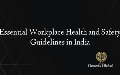 Essential Workplace Health and Safety Guidelines in India