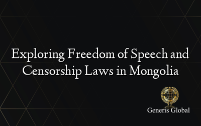 Exploring Freedom of Speech and Censorship Laws in Mongolia