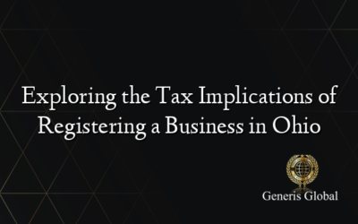 Exploring the Tax Implications of Registering a Business in Ohio