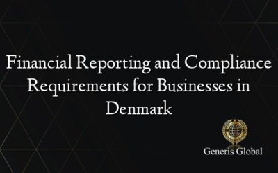 Financial Reporting and Compliance Requirements for Businesses in Denmark