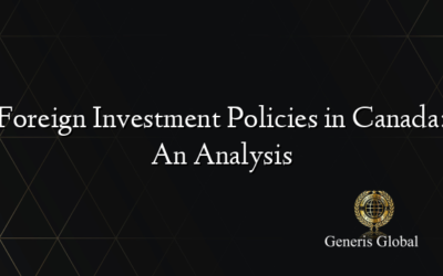 Foreign Investment Policies in Canada: An Analysis