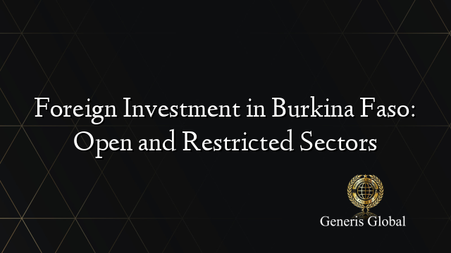 Foreign Investment in Burkina Faso: Open and Restricted Sectors