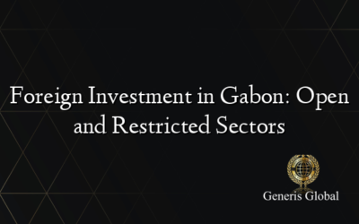 Foreign Investment in Gabon: Open and Restricted Sectors