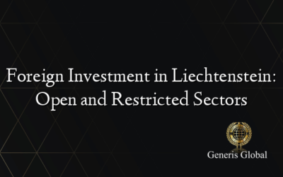 Foreign Investment in Liechtenstein: Open and Restricted Sectors