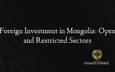 Foreign Investment in Mongolia: Open and Restricted Sectors