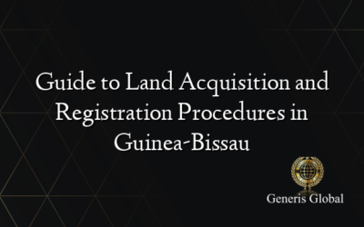 Guide to Land Acquisition and Registration Procedures in Guinea-Bissau