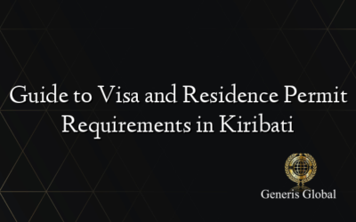 Guide to Visa and Residence Permit Requirements in Kiribati
