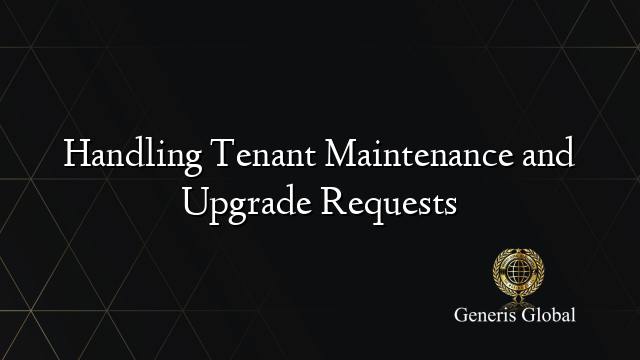 Handling Tenant Maintenance and Upgrade Requests