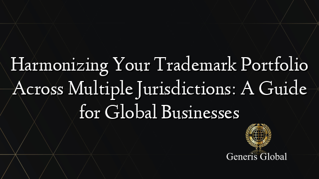 Search For Trademarks In Multiple Jurisdictions