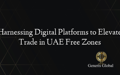 Harnessing Digital Platforms to Elevate Trade in UAE Free Zones