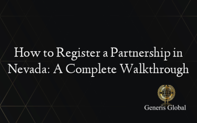 How to Register a Partnership in Nevada: A Complete Walkthrough