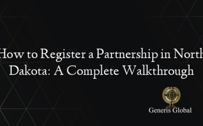 How to Register a Partnership in North Dakota: A Complete Walkthrough