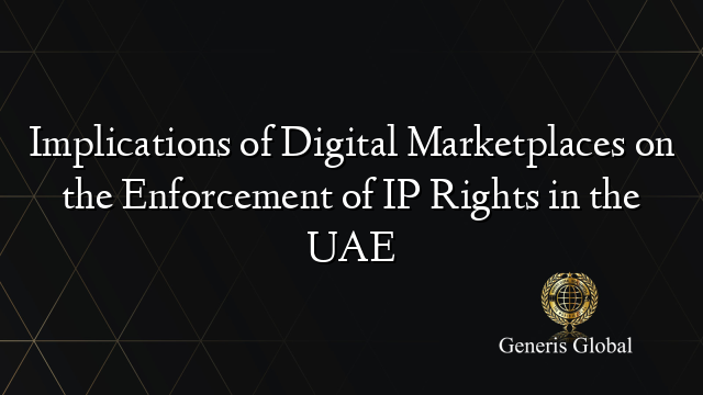 Implications of Digital Marketplaces on the Enforcement of IP Rights in ...
