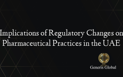 Implications of Regulatory Changes on Pharmaceutical Practices in the UAE