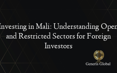 Investing in Mali: Understanding Open and Restricted Sectors for Foreign Investors