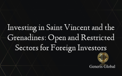 Investing in Saint Vincent and the Grenadines: Open and Restricted Sectors for Foreign Investors