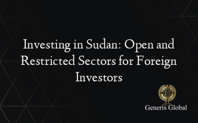 Investing in Sudan: Open and Restricted Sectors for Foreign Investors