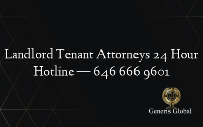 Landlord Tenant Attorneys 24 Hour Hotline  — 646 666 9601