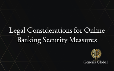 Legal Considerations for Online Banking Security Measures