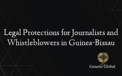 Legal Protections for Journalists and Whistleblowers in Guinea-Bissau