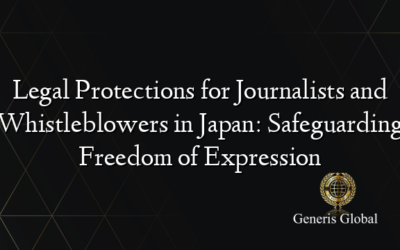 Legal Protections for Journalists and Whistleblowers in Japan: Safeguarding Freedom of Expression
