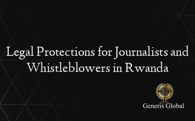 Legal Protections for Journalists and Whistleblowers in Rwanda