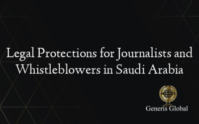 Legal Protections for Journalists and Whistleblowers in Saudi Arabia