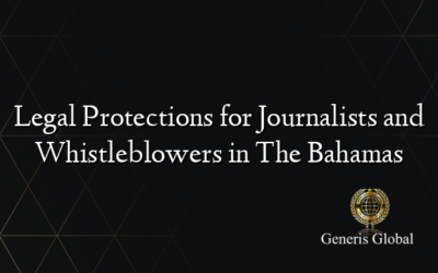 Legal Protections for Journalists and Whistleblowers in The Bahamas