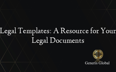 Legal Templates: A Resource for Your Legal Documents