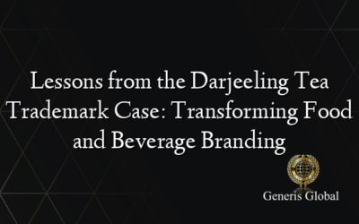 Lessons from the Darjeeling Tea Trademark Case: Transforming Food and Beverage Branding