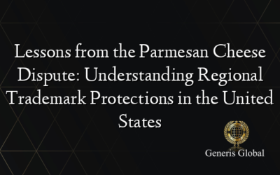 Lessons from the Parmesan Cheese Dispute: Understanding Regional Trademark Protections in the United States