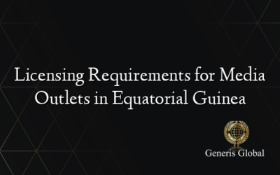 Licensing Requirements for Media Outlets in Equatorial Guinea