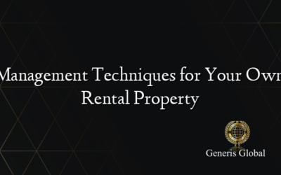 Management Techniques for Your Own Rental Property