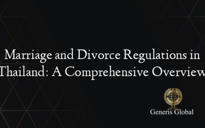 Marriage and Divorce Regulations in Thailand: A Comprehensive Overview