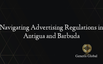 Navigating Advertising Regulations in Antigua and Barbuda