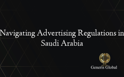 Navigating Advertising Regulations in Saudi Arabia